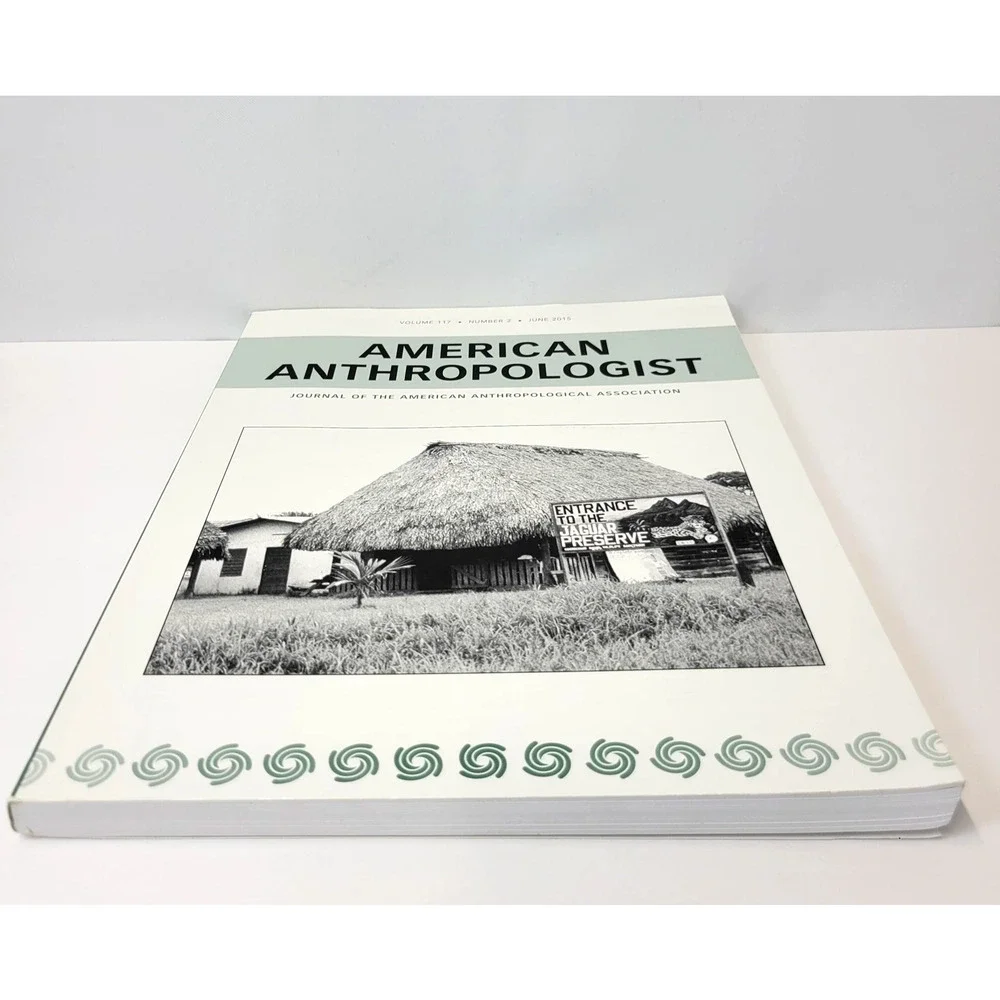 American Anthropologist Vol 117 No 2 June 2015‎ Anthropology Journal Softcover